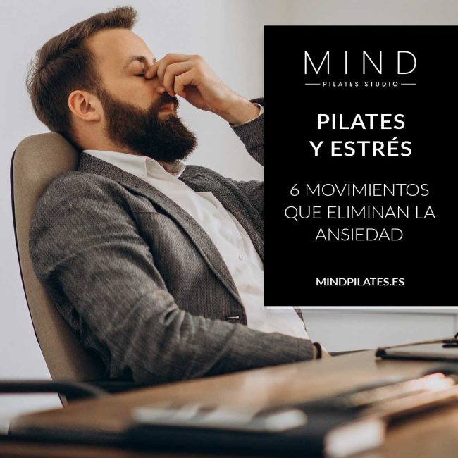 PILATES Y ESTRES 6 EJERCICIOS QUE ELIMINAN LA ANSIEDAD