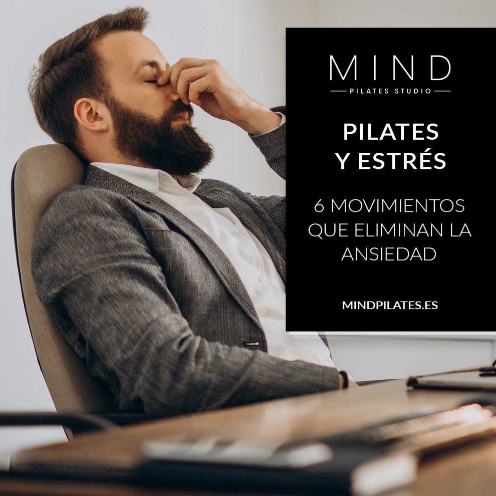 PILATES Y ESTRES 6 EJERCICIOS QUE ELIMINAN LA ANSIEDAD